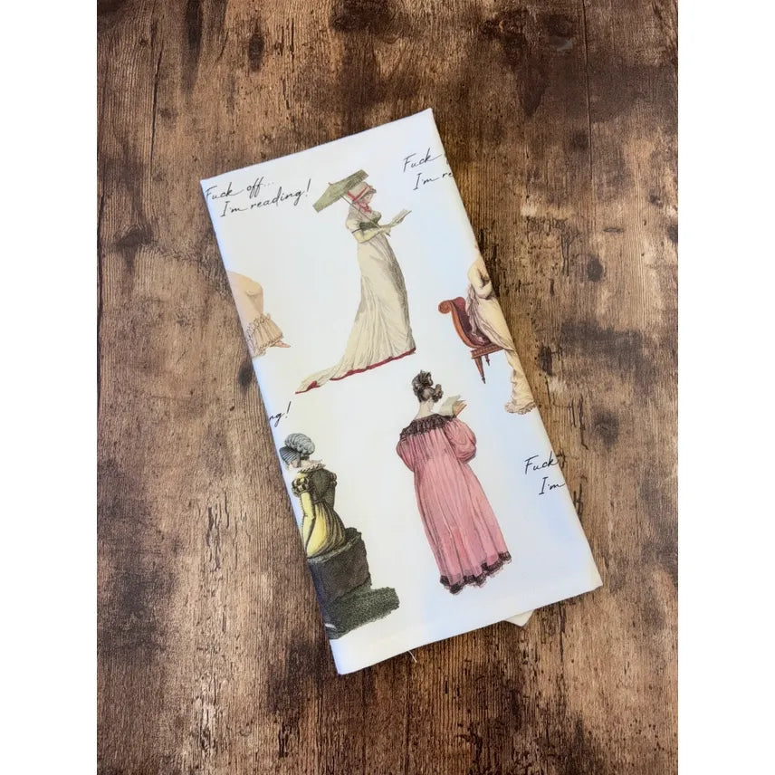 F*@! Off, I'm Reading Regency Era Cotton Kitchen Tea Towel