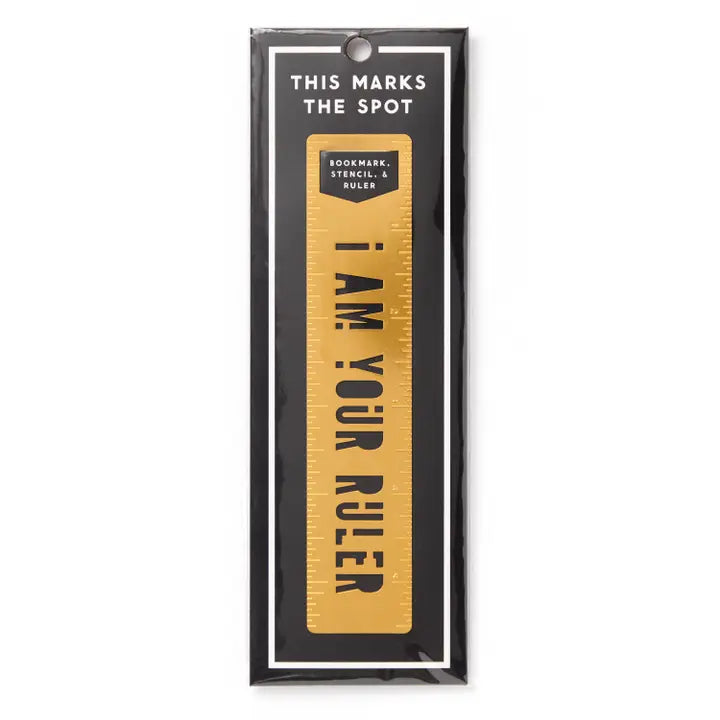 I Am Your Ruler Metal Bookmark Stencil