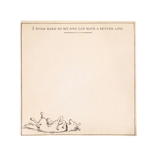 My Dog Can Have A Better Life Small Notepad