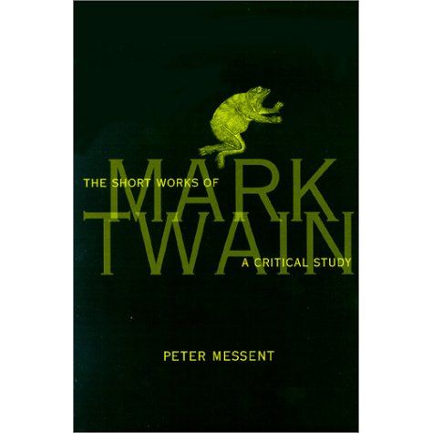 The Short Works of Mark Twain: A Critical Study