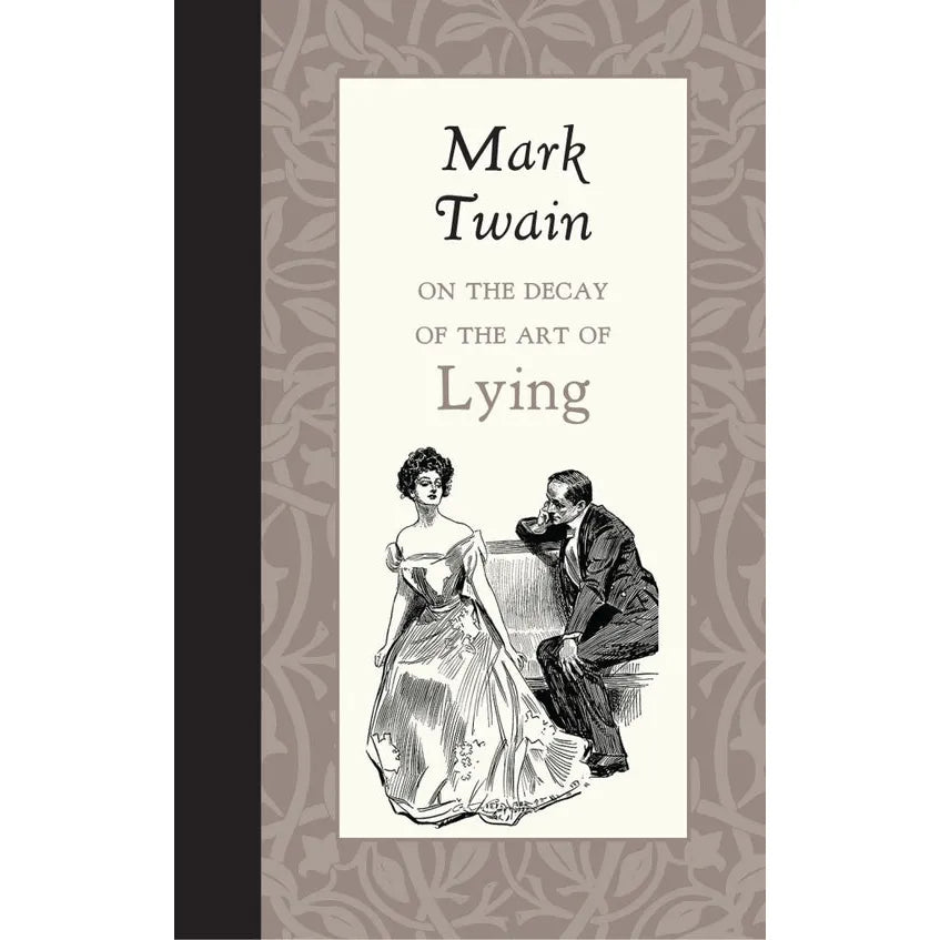 Mark Twain On the Decay of the Art of Lying