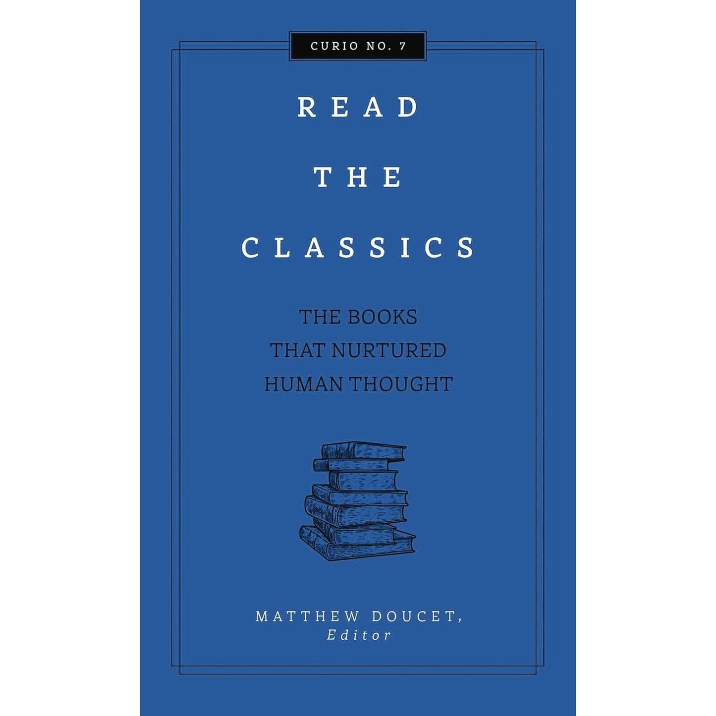 Read The Classics: The Books that Nurtured Human Thought