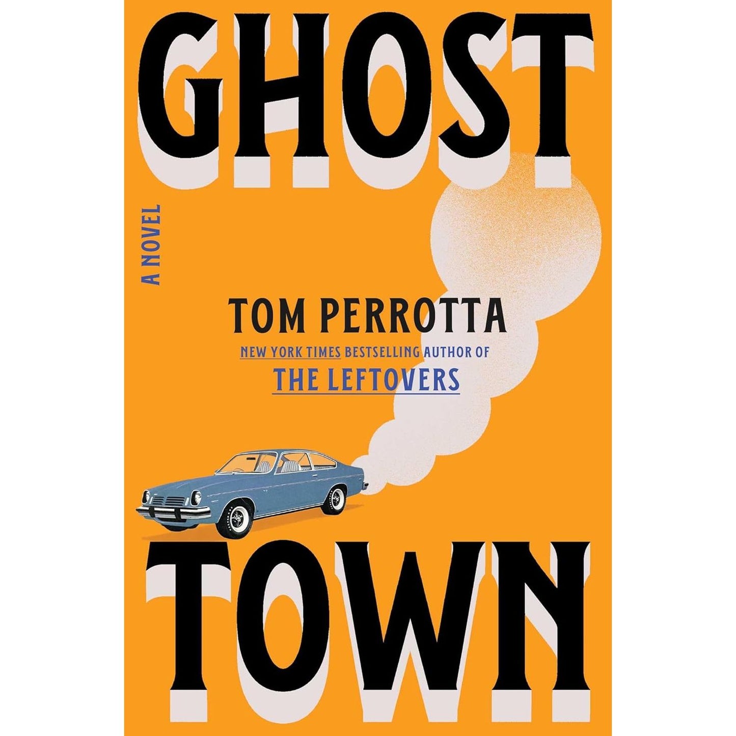Ghost Town: A Novel