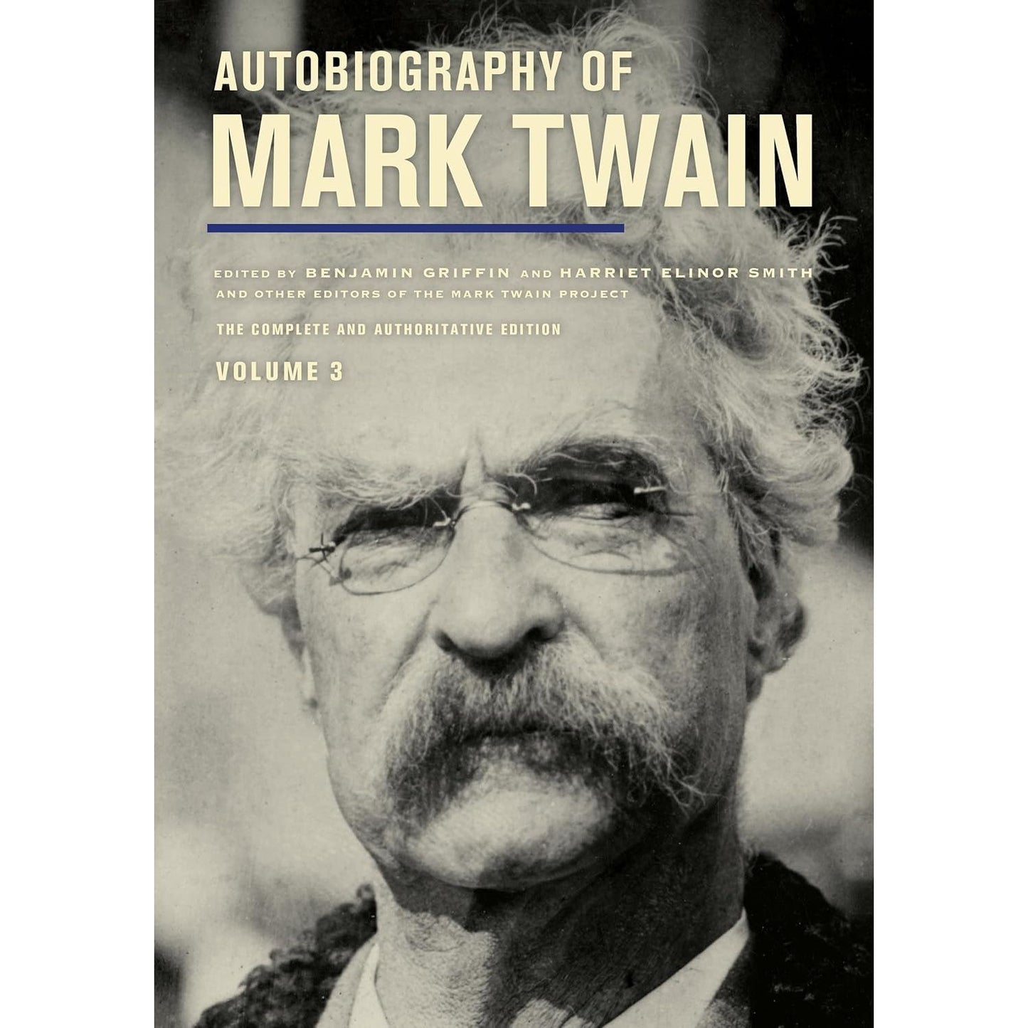 Autobiography of Mark Twain, Volume 3: The Complete and Authoritative Edition - Paperback