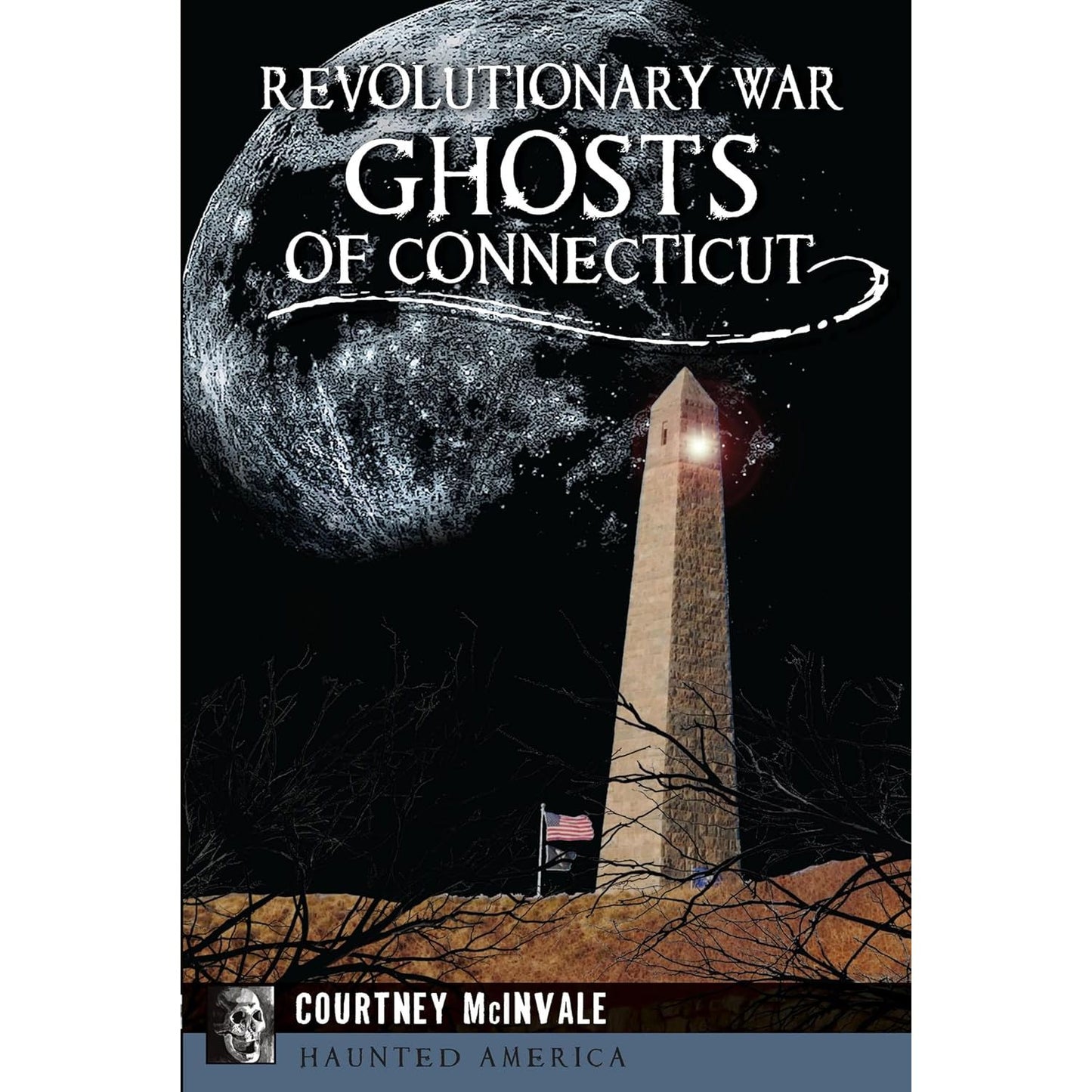 Revolutionary War Ghosts of Connecticut