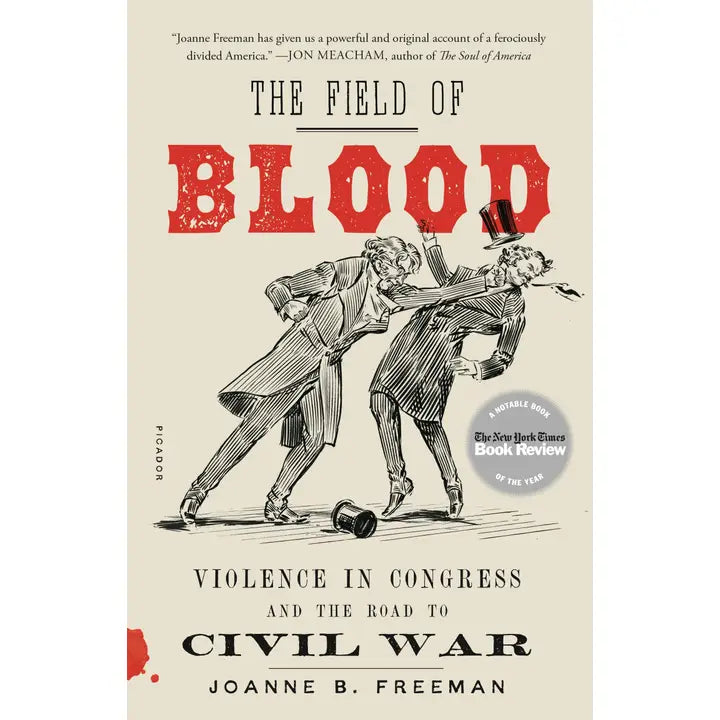 Field of Blood: Violence in Congress & Road To Civil War