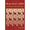 Mark Twain's 1884 A Pivotal Year in the Life