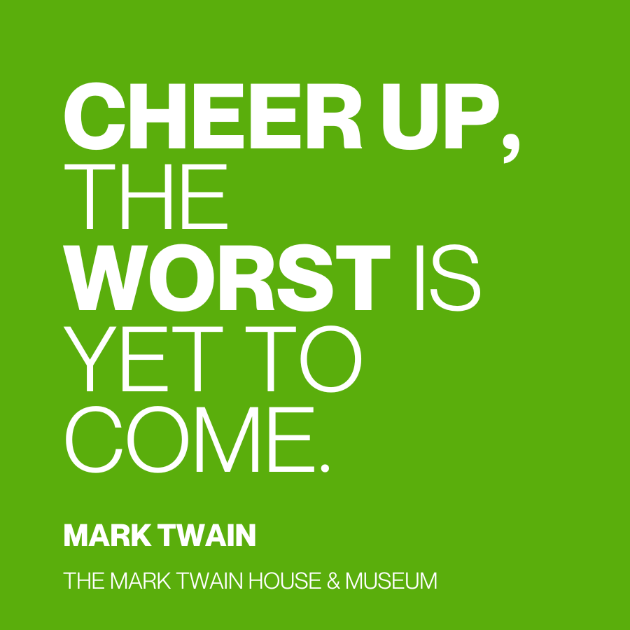 Twain Quote Magnet "Cheer Up"