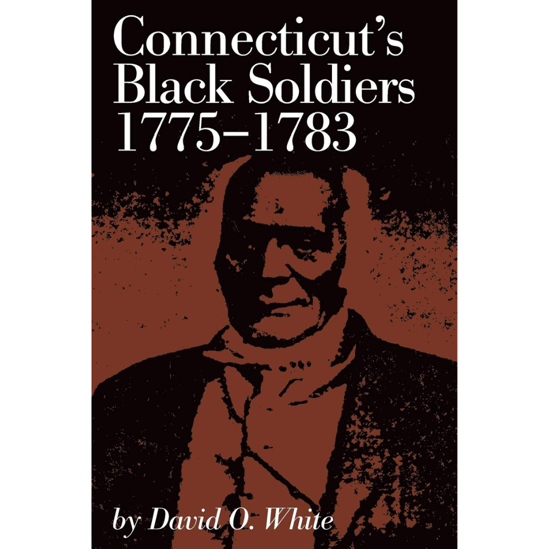 Connecticut's Black Soldiers, 1775-1783