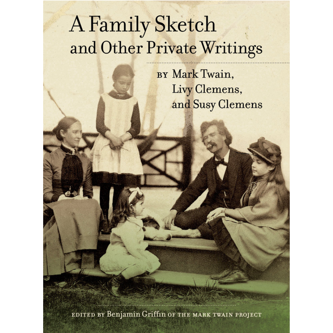 a-family-sketch-and-other-private-writings-the-mark-twain-store