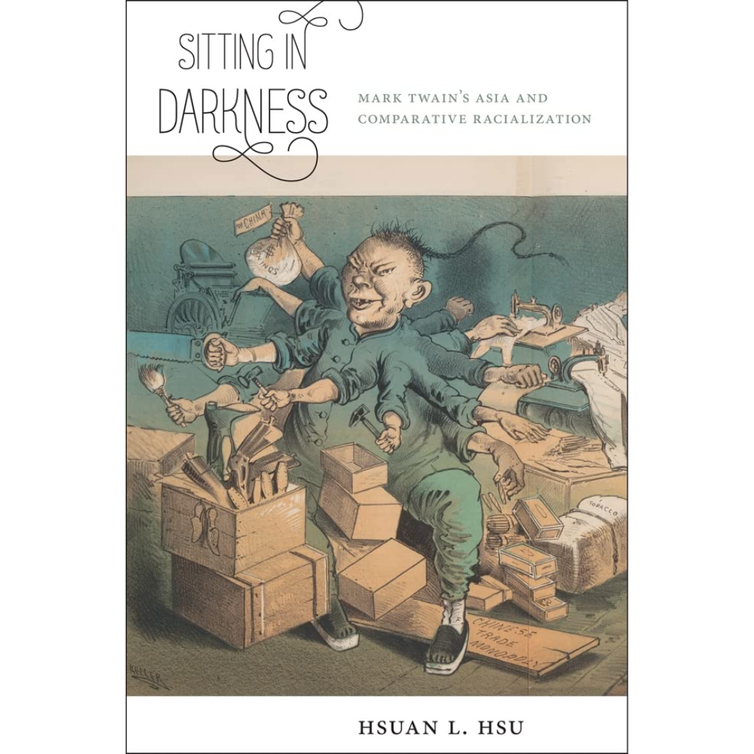 Sitting in Darkness: Mark Twain's Asia and Comparative Racialization