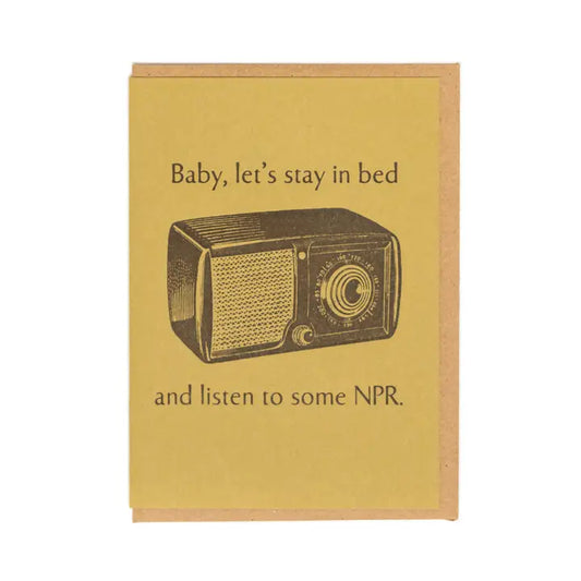 Baby, Let's stay in Bed Greeting Card