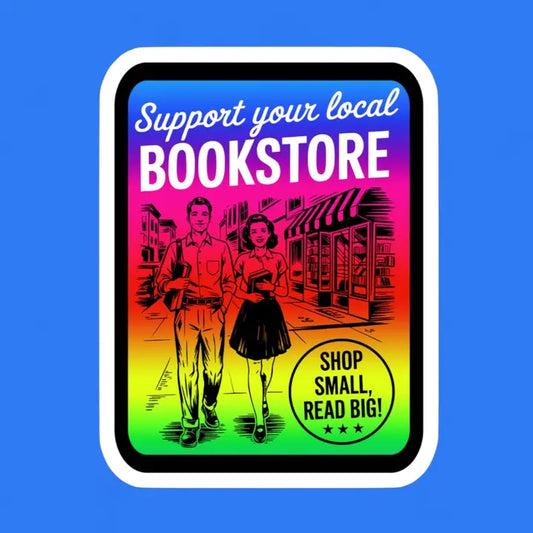 Support Your Local Bookstore Bookish Sticker