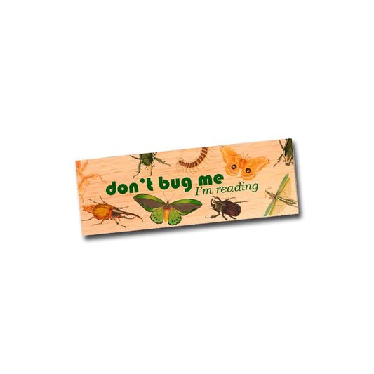 Don't Bug Me, I'm Reading Eco Friendly Birch Wood Bookmark