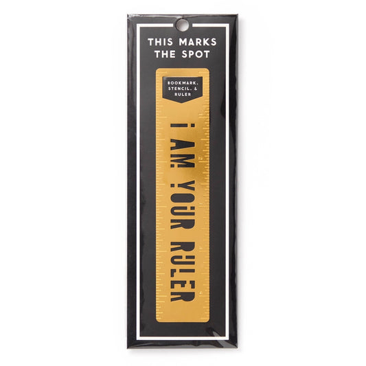 I Am Your Ruler Metal Bookmark Stencil
