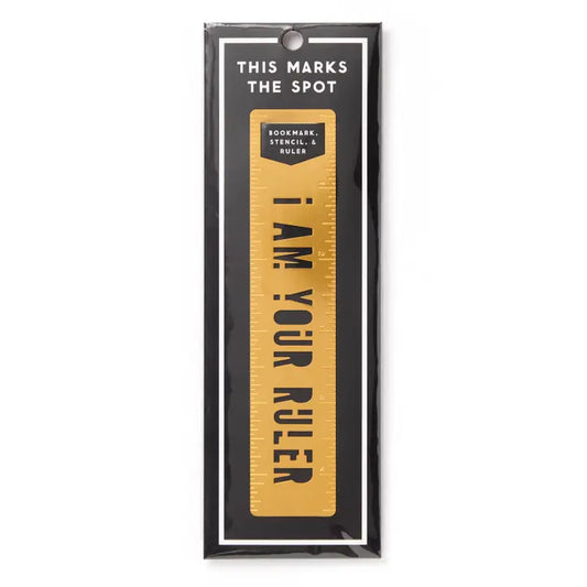 I Am Your Ruler Metal Bookmark Stencil
