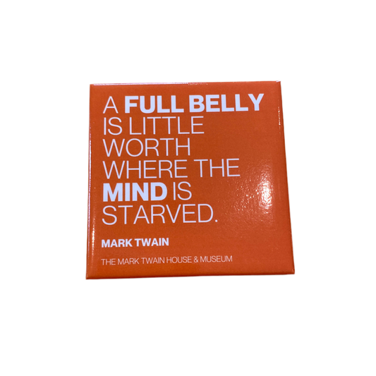 Twain Quote Magnet "Full Belly"