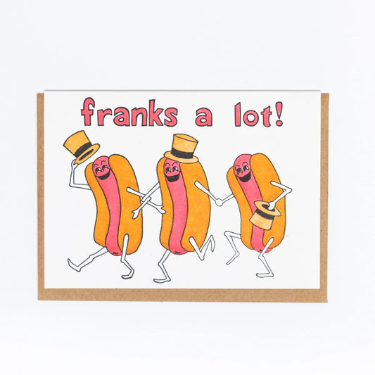 Franks A Lot Greeting Card