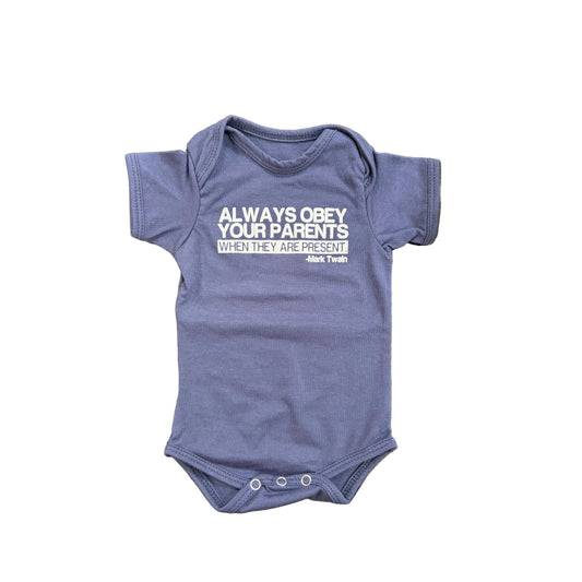 Always Obey Your Parents When Present Onesie