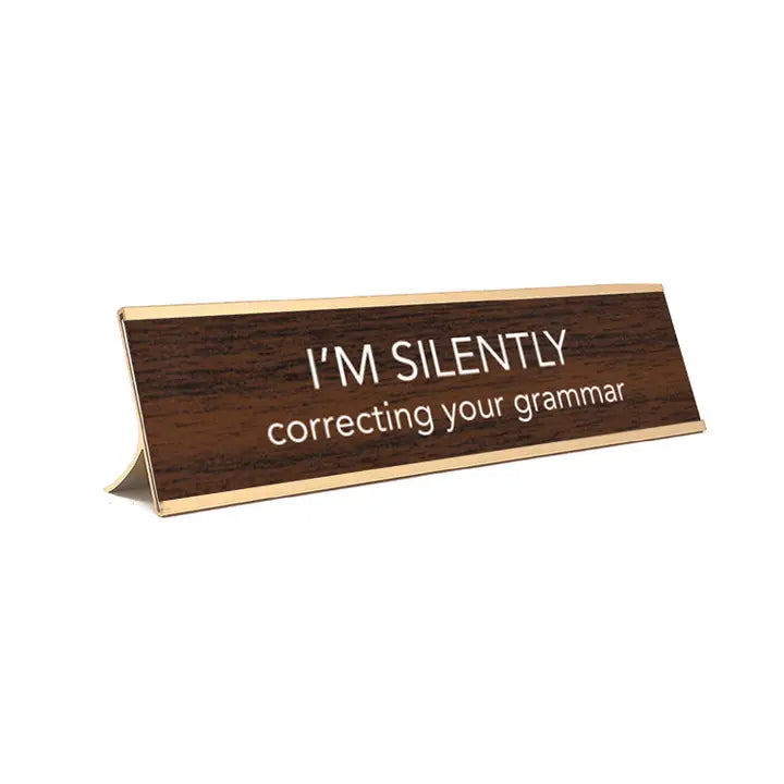 "I'm Silently Correcting Your Grammar" Nameplate