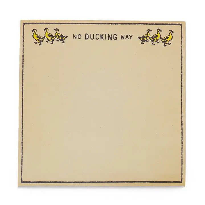 No Ducking Way Small Notepad