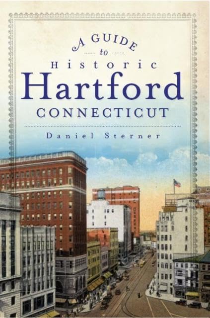 A Guide to Historic Hartford
