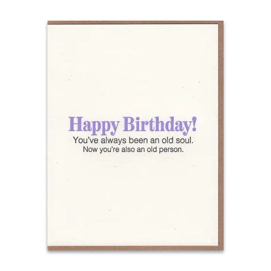 Old Soul Birthday Greeting Card