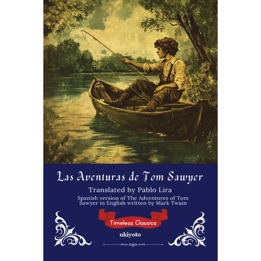 Las Aventuras de Tom Sawyer Spanish version of The Adventures of Tom Sawyer