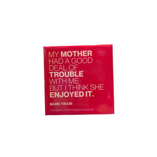 Twain Quote Magnet "Mother"