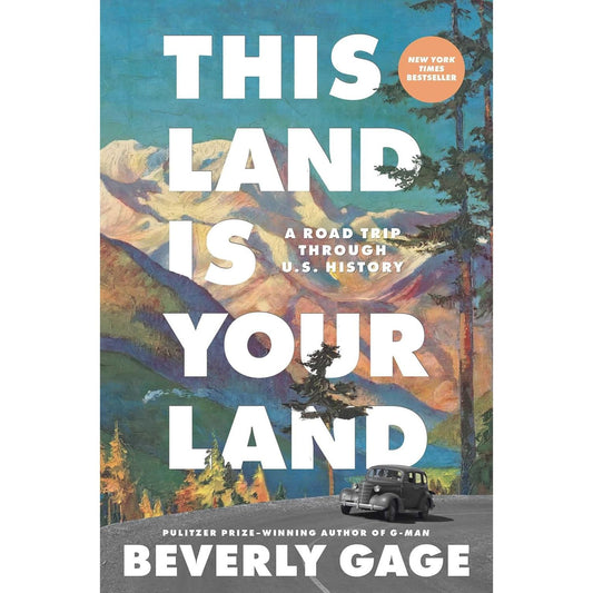 This Land is Your Land: A Road Trip Through U.S. History
