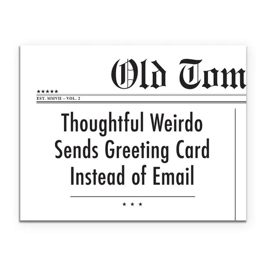 Thoughtful Weirdo Greeting Card