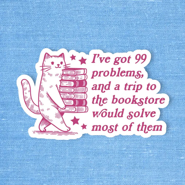 99 Problems Sticker