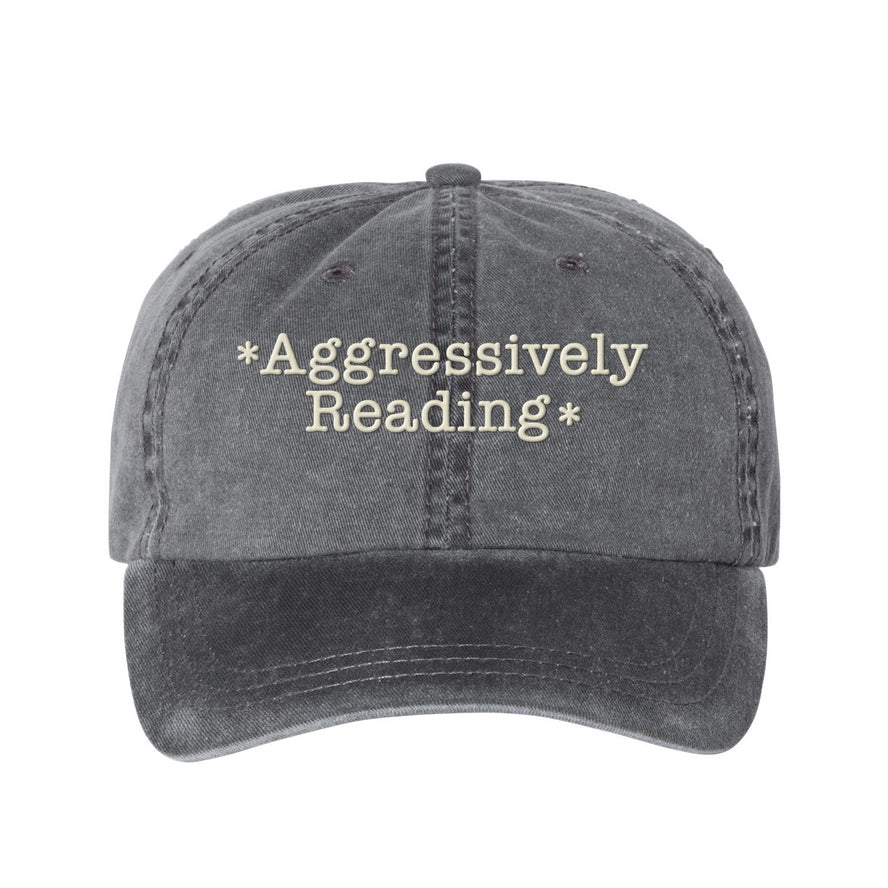 Aggressively Reading Embroidered Pigment Dyed Hat