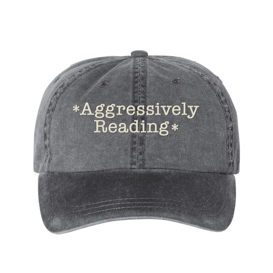 Aggressively Reading Embroidered Pigment Dyed Hat