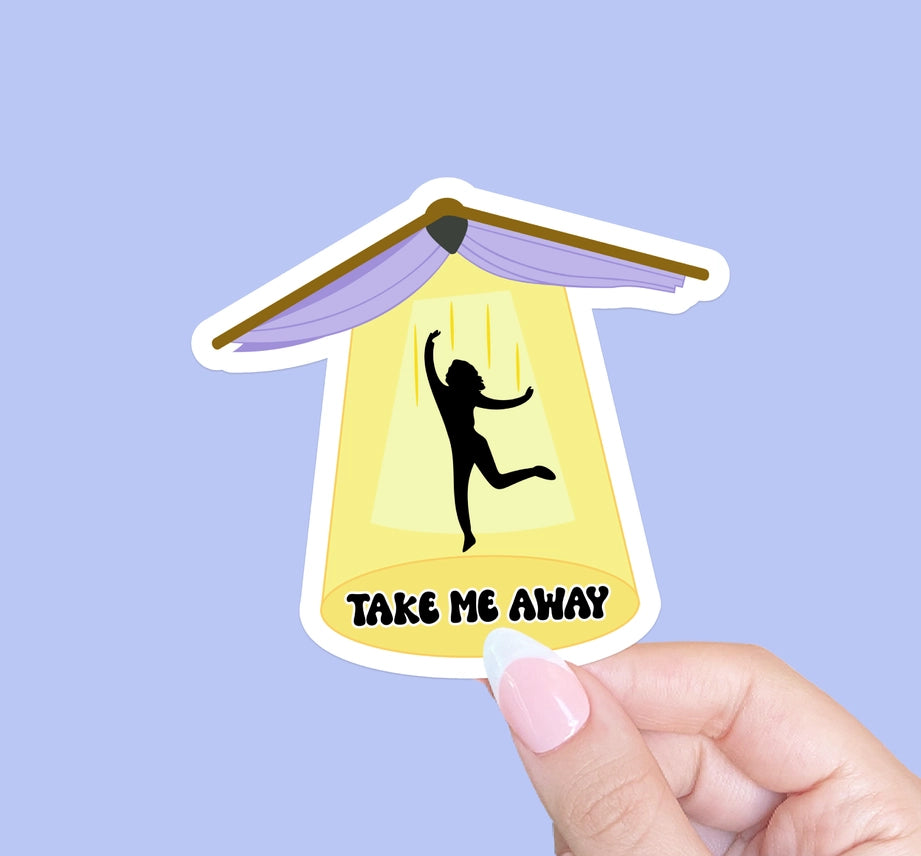 Take Me Away Sticker