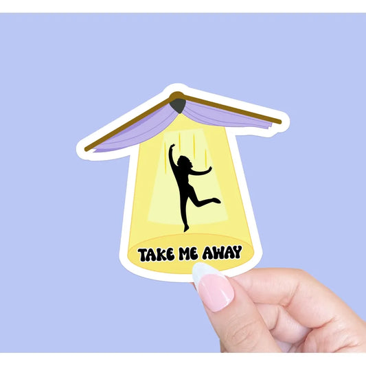 Take Me Away Sticker