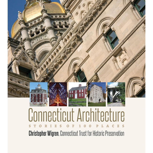 Connecticut Architecture: Stories of 100 Places