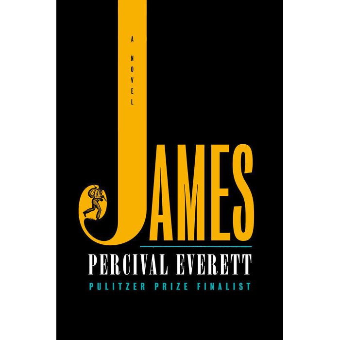 James by Percival Everett. Winner of the 2024 National Book Award