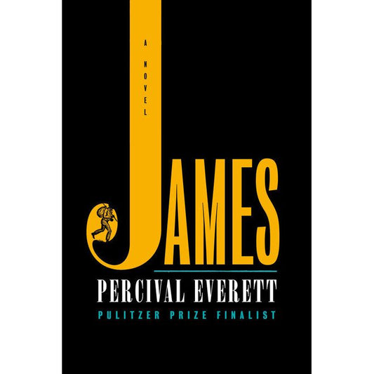 James by Percival Everett. Winner of the 2024 National Book Award