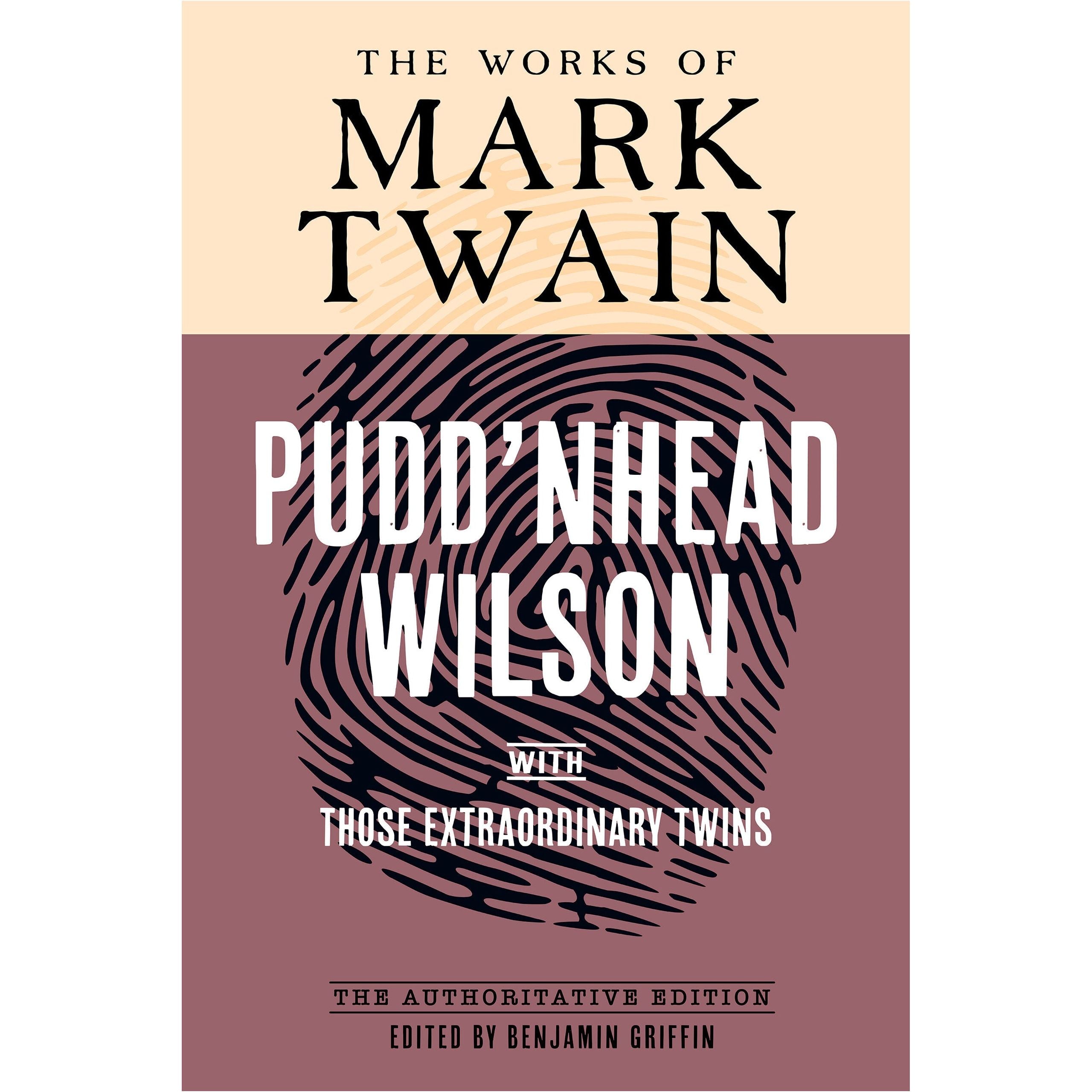 Pudd'nhead Wilson The Authoritative Edition with Those Extraordinary
