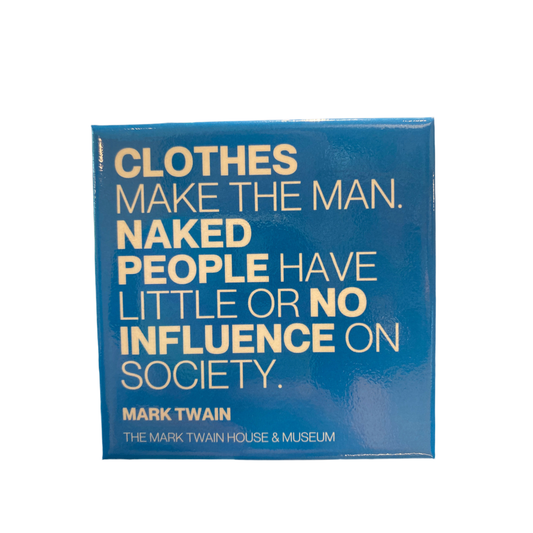 Twain Quote Magnet "Clothes"