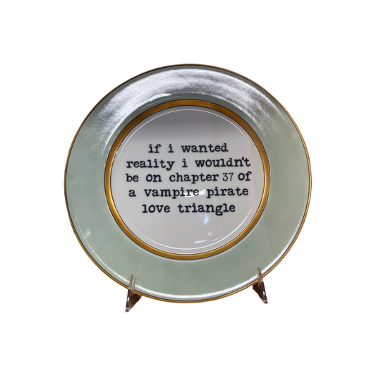 If I Wanted Reality Decorative Plate