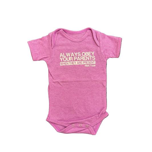 Always Obey Your Parents When Present Onesie