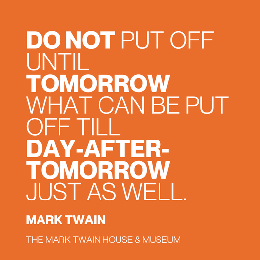 Twain Quote Magnet "Do Not Put Off”