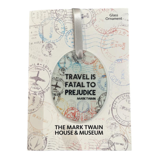 Travel is Fatal to Prejudice Glass Ornament