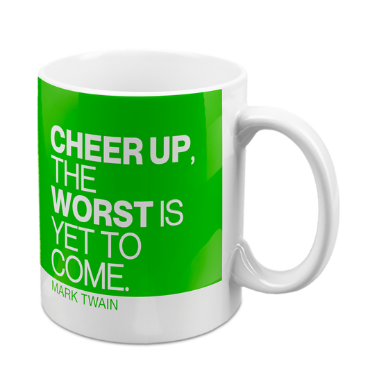 Twain Quote Mug "Cheer Up"