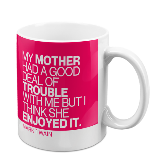 Twain Quote Mug "Mother"