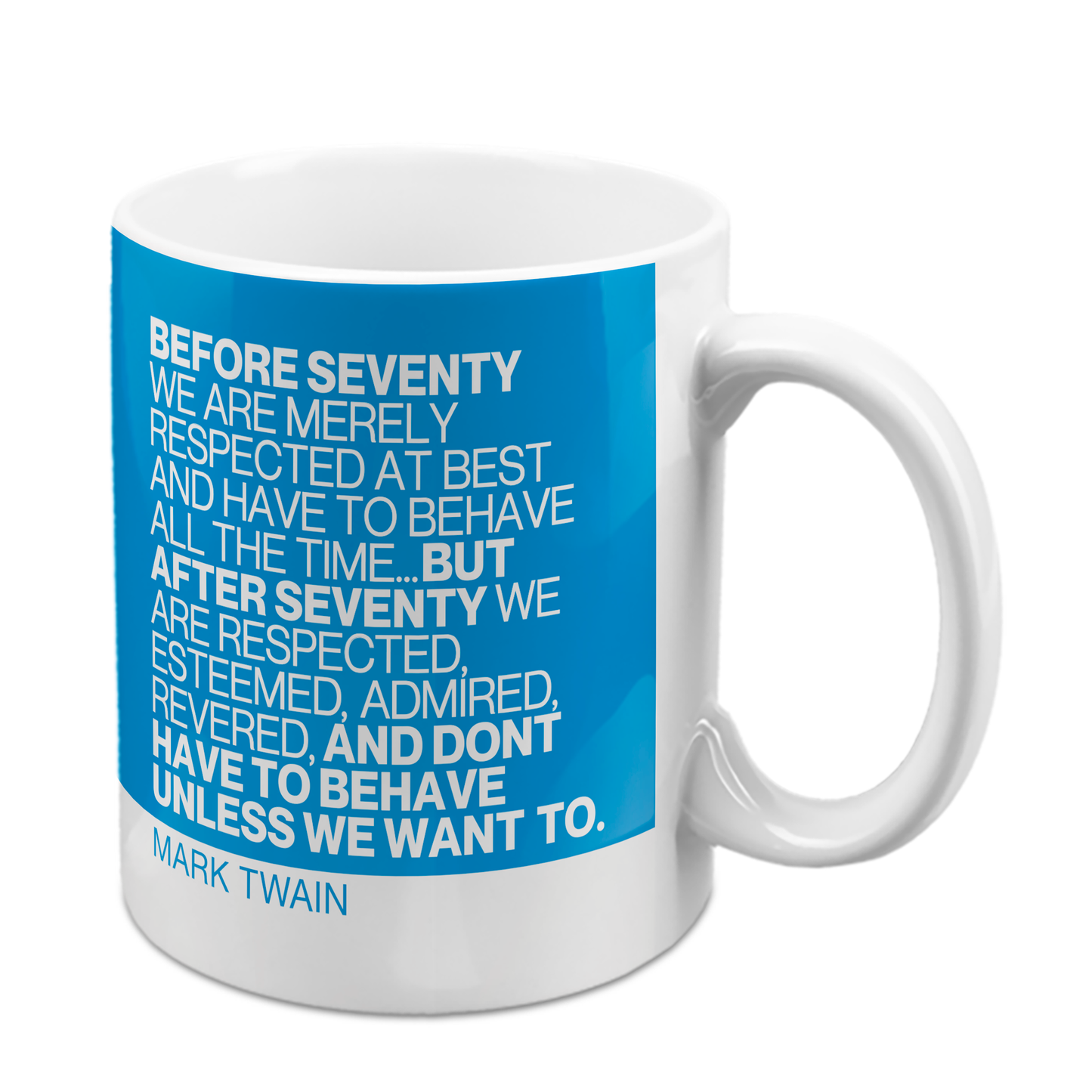 Twain Quote Mug "Before Seventy"