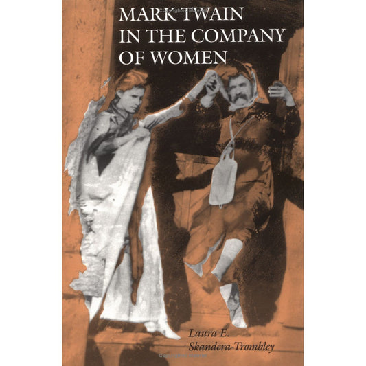 Mark Twain in the Company of Women