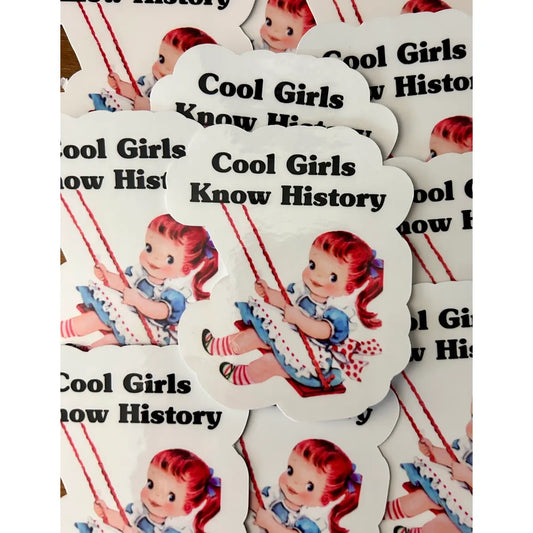 Cool Girls Know History Sticker